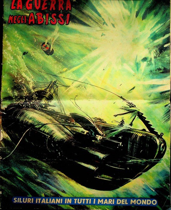 La guerra negli abissi: siluri italiani in tutti i mari …