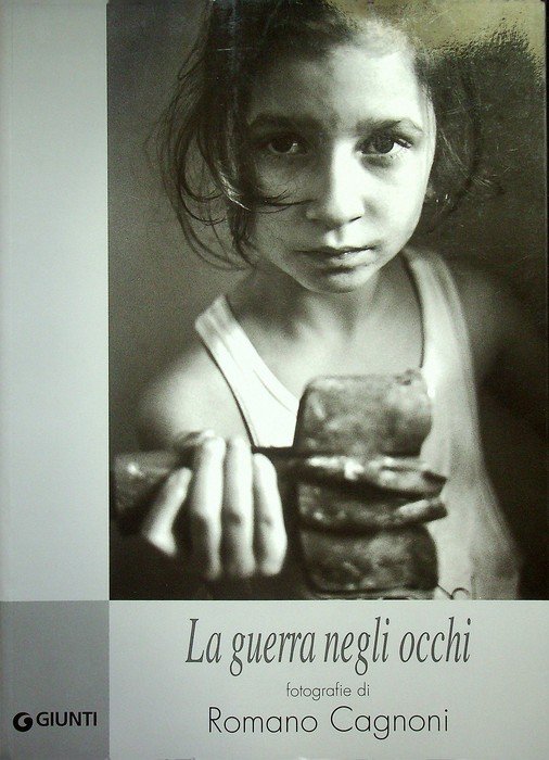 La guerra negli occhi: fotografie di Romano Cagnoni. | Immagine principale