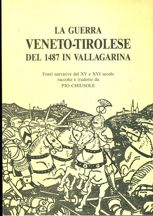 La guerra veneto-tirolese del 1487 in Vallagarina: Fonti narrative del …