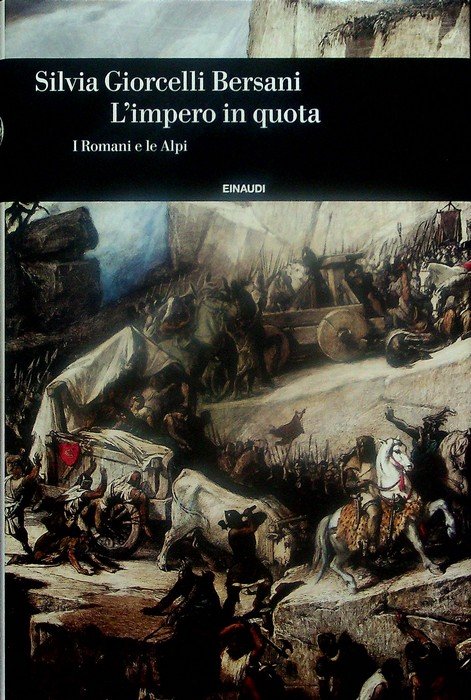 Lâ€™impero in quota: i Romani e le Alpi.
