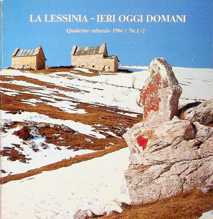 La Lessinia, ieri oggi domani: quaderni culturale 1986 / N. …