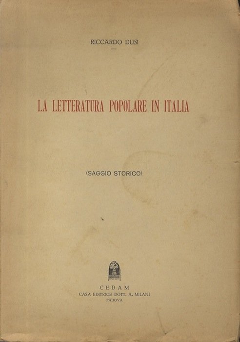 La letteratura popolare in Italia: saggio storico.