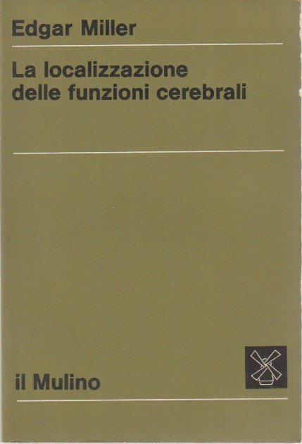 La localizzazione delle funzioni cerebrali.