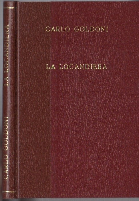 La locandiera: commedia di tre atti in prosa.