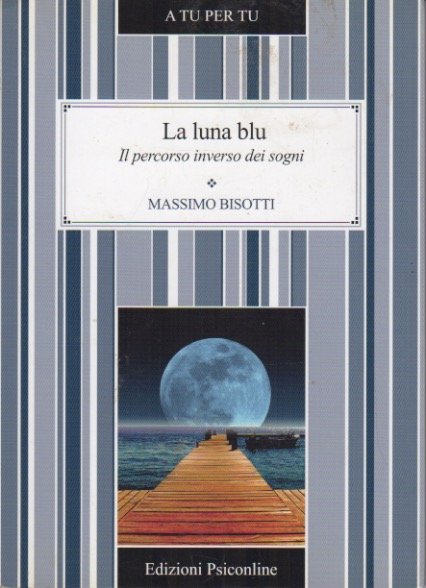 La luna blu: il percorso inverso dei sogni.