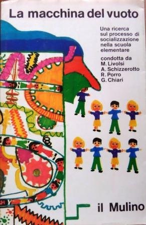 La macchina del vuoto: il processo di socializzazione nella scuola …