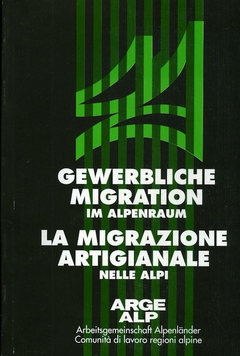 La migrazione artigianale nelle Alpi: convegno storico di Davos, 25.-27.IX.1991 …