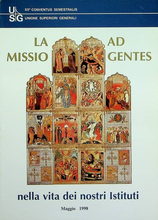 La Missio ad gentes nella vita dei nostri Istituti.