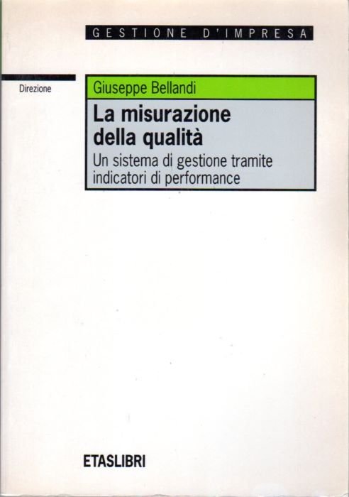 La misurazione della qualitÃ : un sistema di gestione tramite …