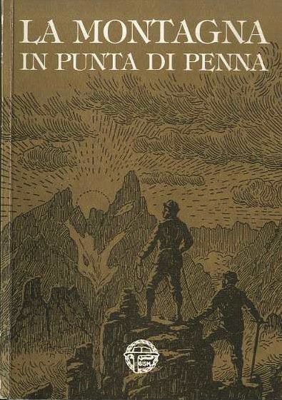 La montagna in punta di penna: le vette della cultura, …