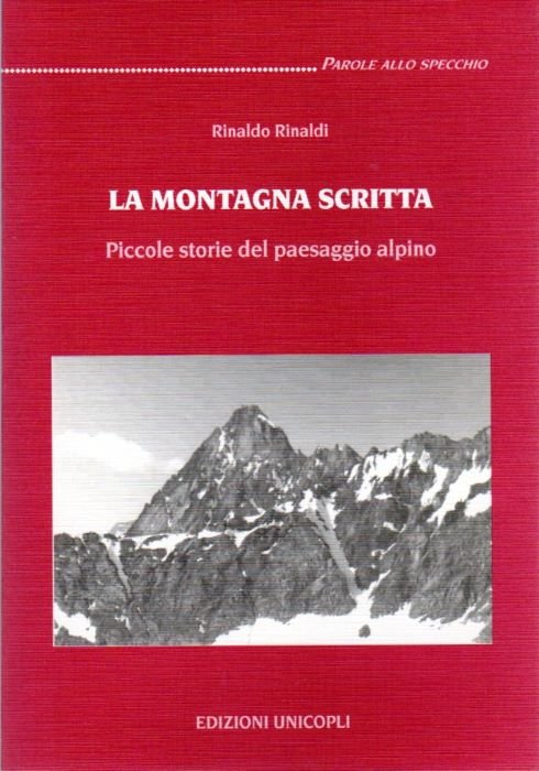 La montagna scritta: piccole storie del paesaggio alpino.