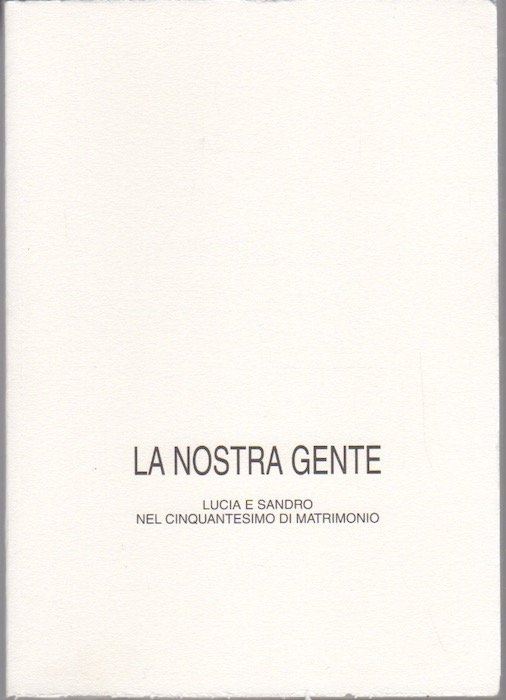 La nostra gente: Lucia e Sandro nel cinquantesimo di matrimonio.