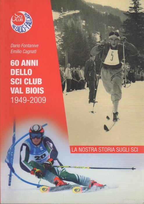 La nostra storia sugli sci: sessant'anni dello sci club "Val …