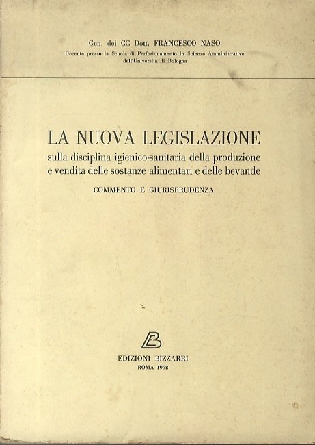 La nuova legislazione sulla disciplina igienico-sanitaria della produzione e vendita …