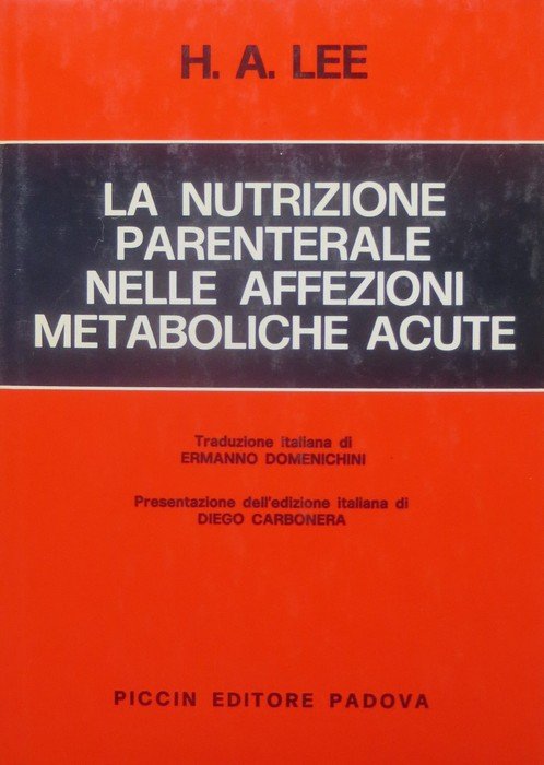 La nutrizione parenterale nelle affezioni metaboliche acute.