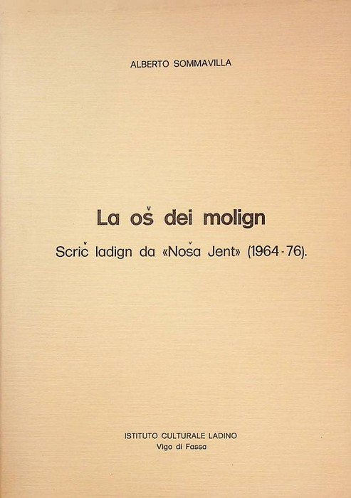 La os dei molign: scric ladign da Nosa Jent (1964-76).
