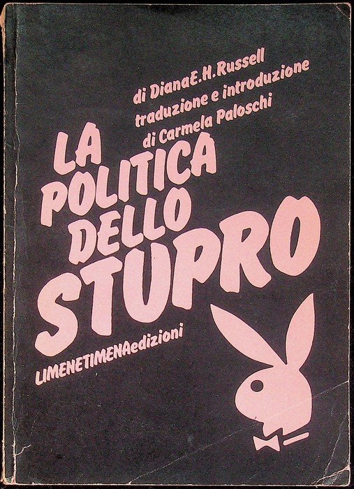 La politica dello stupro.