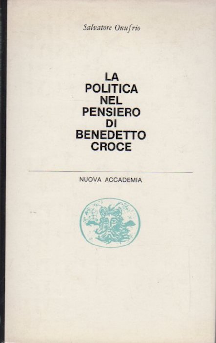 La politica nel pensiero di Benedetto Croce.