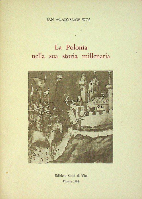 La Polonia nella sua storia millenaria.
