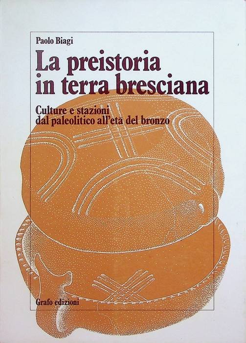 La preistoria in terra bresciana: culture e stazioni dal paleolitico …
