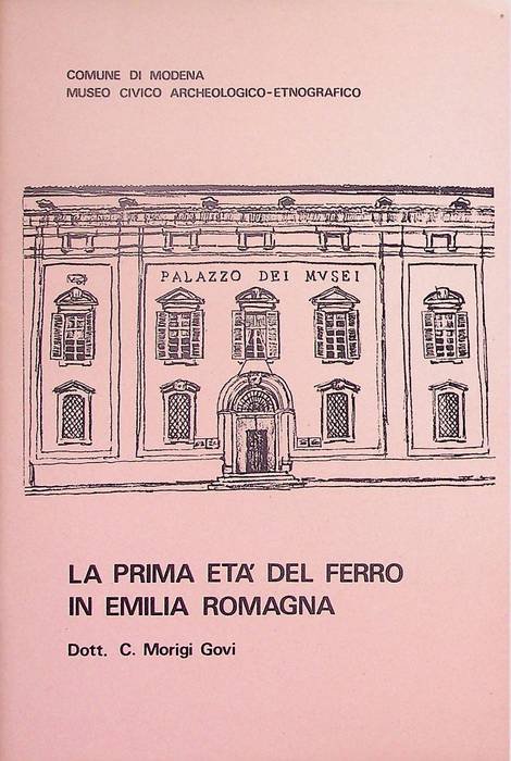 La prima età del ferro in Emilia Romagna.