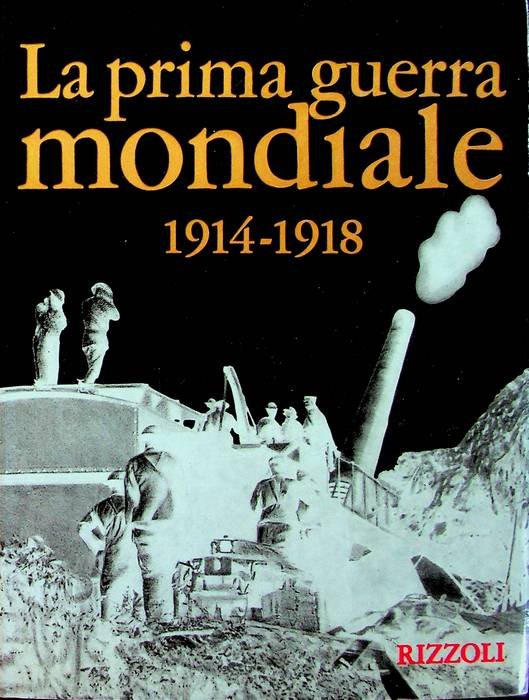 La prima guerra mondiale 1914-1918.
