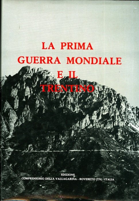 La prima guerra mondiale e il Trentino: convegno internazionale promosso …