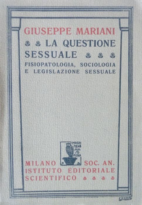 La questione sessuale: fisiopatologia, sociologia e legislazione sessuale.