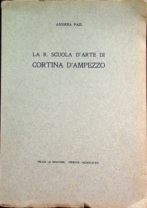 La R. scuola d'arte di Cortina d'Ampezzo.