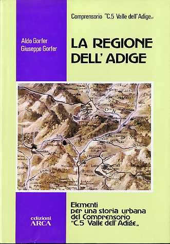 La regione dell'Adige: elementi per una storia urbana del Comprensorio …