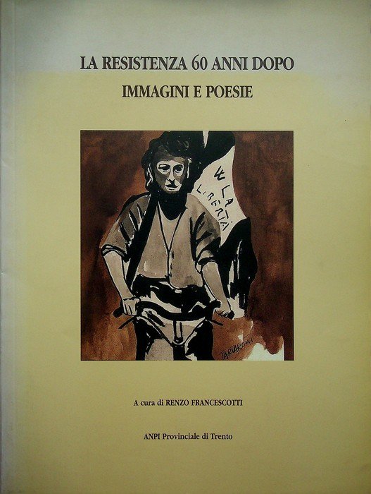 La resistenza 60 anni dopo: immagini e poesie. | Immagine principale