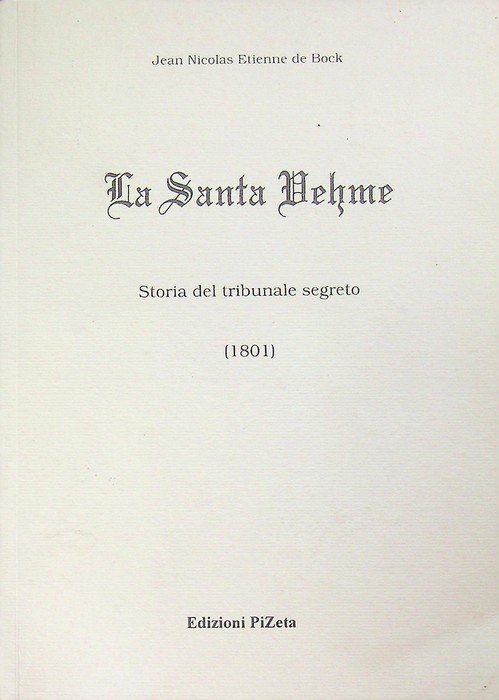La Santa Vehme: storia del tribunale segreto (1801).