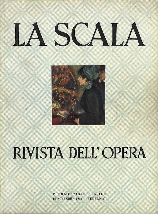 La Scala: rivista dell'opera: 15 novembre 1951 - Numero 25.