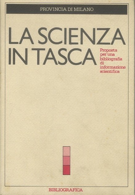 La scienza in tasca: proposta per una bibliografia di informazione …
