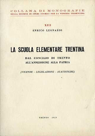 La scuola elementare trentina: dal Concilio di Trento all'annessione alla …