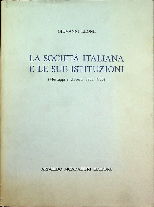 La societÃ italiana e le sue istituzioni: messaggi e discorsi …