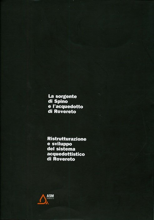 La sorgente di Spino e l'acquedotto di Rovereto - Ristrutturazione …