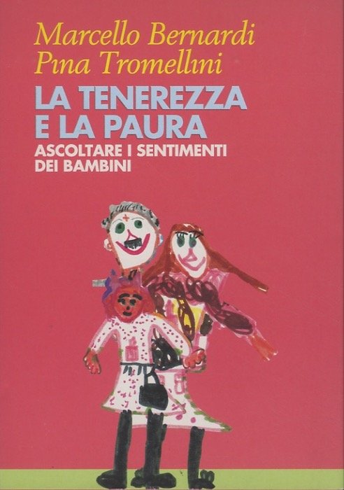 La tenerezza e la paura: ascoltare i sentimenti dei bambini.