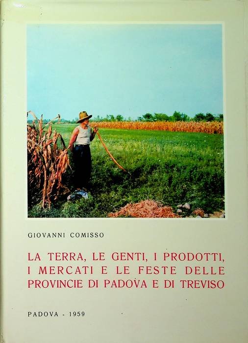 La terra, le genti, i prodotti, i mercati e le …