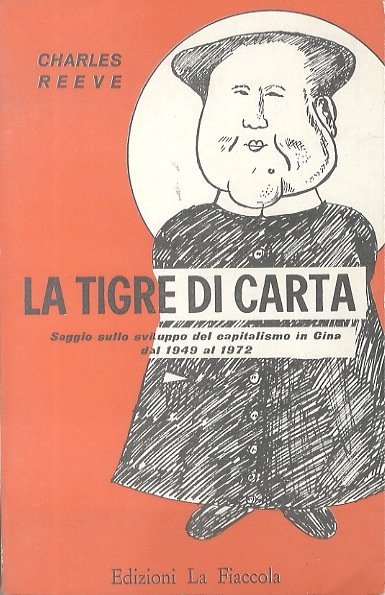La tigre di carta: saggio sullo sviluppo del capitalismo in …