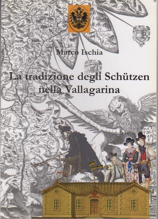 La tradizione degli SchÃ¼tzen nella Vallagarina.