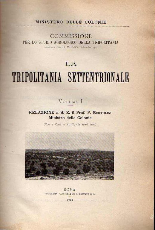 La Tripolitania settentrionale: 1. Relazione a S. E. il prof. …