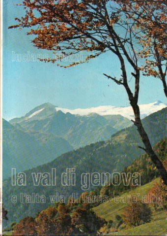 La Val di Genova e l'alta via di Lares-Carè Alto: …