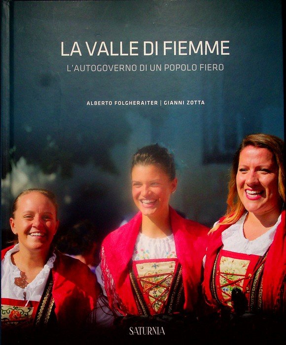 La Valle di Fiemme: l'autogoverno di un popolo fiero.