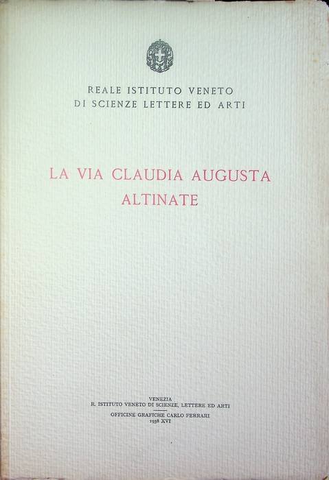 La via Claudia Augusta Altinate.