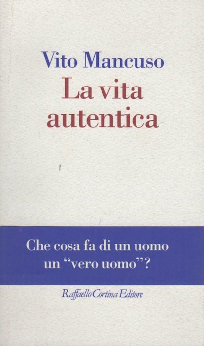 La vita autentica.