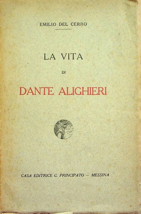 La vita di Dante Alighieri.