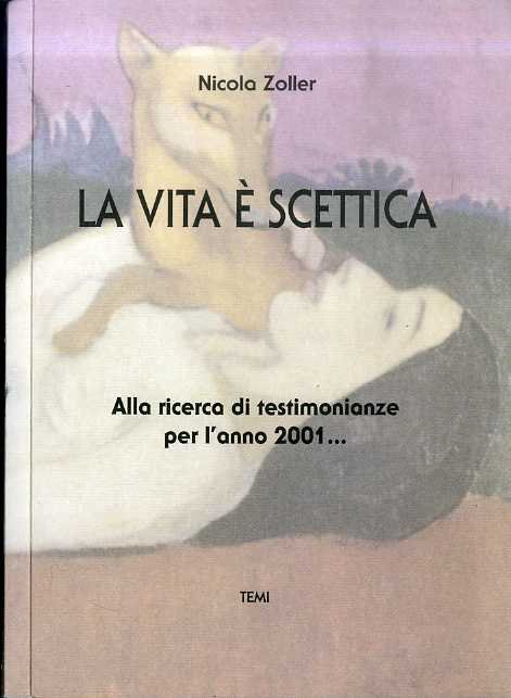 La vita è scettica: alla ricerca di testimonianze per l'anno …
