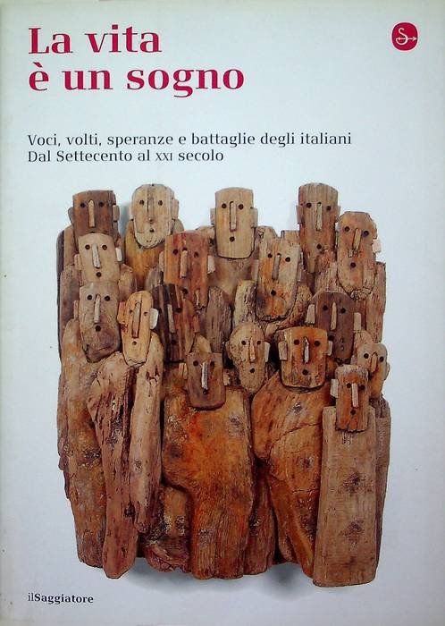 La vita Ã¨ un sogno: voci, volti, speranze e battaglie …