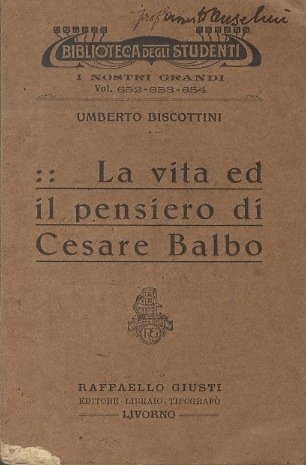 La vita ed il pensiero di Cesare Balbo.